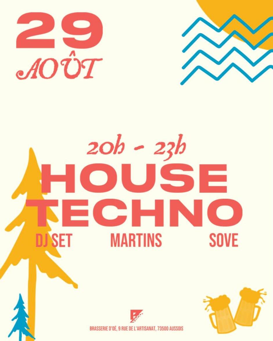 © House techno - DJ Set Martins Sove_Aussois - Brasserie d'Oé
